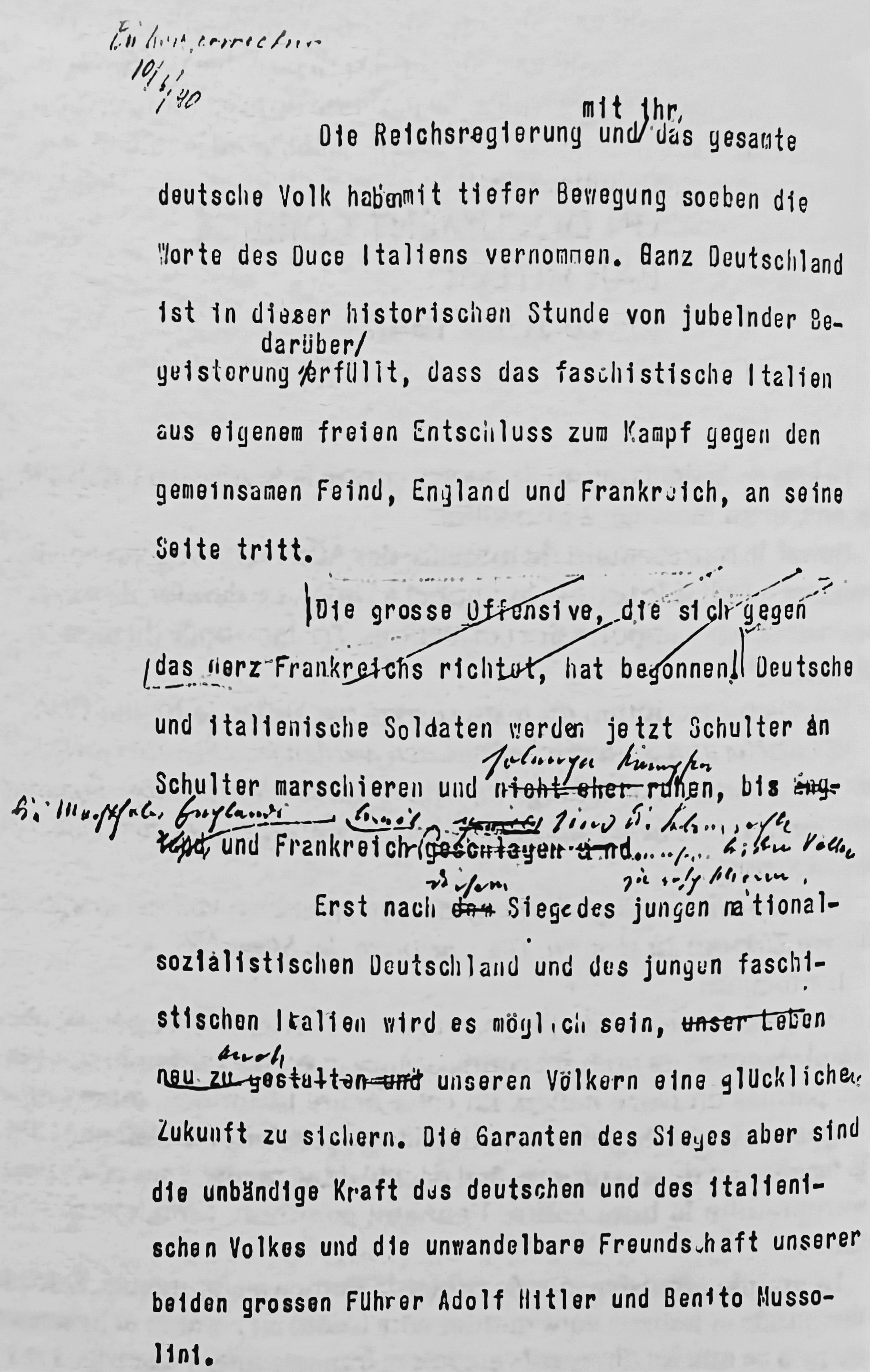 After Mussolini declared the war to France, Adolf Hitler sends a message to the Duce stating his satisfaction that both countries will fight side by side (text written by Hewel with Hitler corrections)